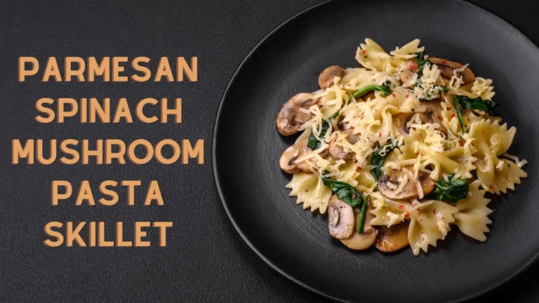 Parmesan Spinach Mushroom Pasta Skillet